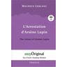 L'Arrestation d'Arsène Lupin / The Arrest of Arsène Lupin (Arsène Lupin Collection) (with free audio download link) - Maurice Leblanc