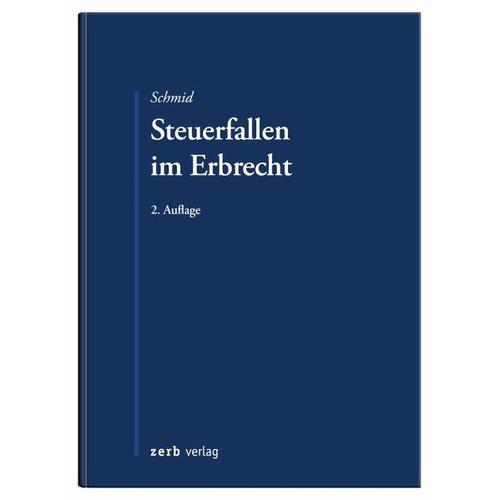 Steuerfallen im Erbrecht – Bernhard Schmid