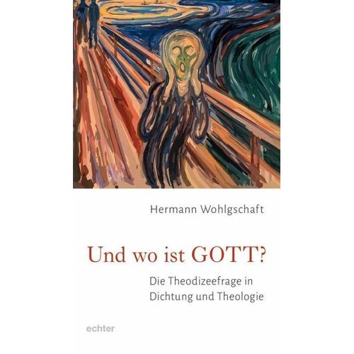 Und wo ist GOTT? – Hermann Wohlgschaft