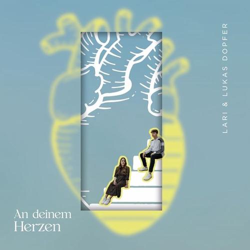 An Deinem Herzen (CD, 2022) – Lari & Lukas Dopfer