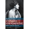 Stephanie von Hohenlohe - Martha Schad