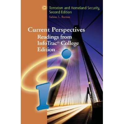 Current Perspectives: Readings from InfoTrac College Edition: Terrorism and Homeland Security (with InfoTrac)