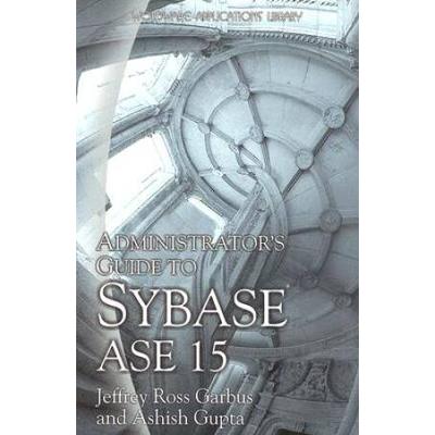Administrators Guide To Sybase ASE Wordware Applications Library