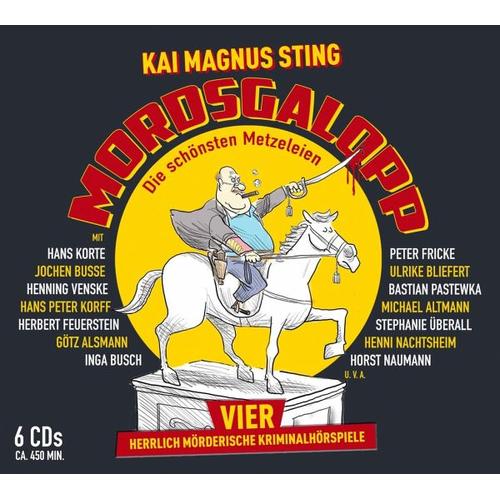 MORDSGALOPP - Vier herrlich mörderische Krimi-Hörspiele - Kai Magnus Sting