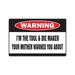 I m The Tool & Die Maker Warning Sign | Indoor/Outdoor | Funny Home DÃ©cor for Garages Living Rooms Bedroom Offices | SignMission Mother Tools Machinist Factory Jig Mold Sign Wall Plaque Decoration