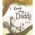 I Love My Daddy (I Love My...Picture Books) (Love Picture Books) Paperback - USED - VERY GOOD Condition