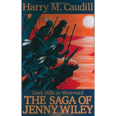 Dark Hills to Westward: The Saga of Jenny Wiley