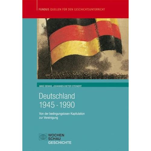 Deutschland 1945 – 1990 – Mike Dennis, Johannes-Dieter Steinert