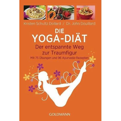 Die Yoga-Diät – Kristen Schultz Dollard, John Douillard