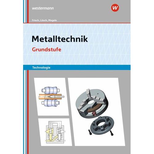 Metalltechnik Technologie. Grundstufe: Arbeitsheft