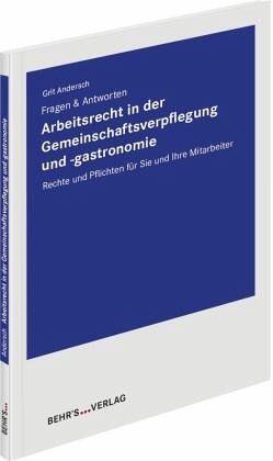 Arbeitsrecht in der Gemeinschaftsverpflegung und -gastronomie – Grit Andersch