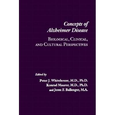 Concepts Of Alzheimer Disease: Biological, Clinica...