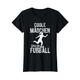 Coole Mädchen spielen Fußball Fußballer Kinder Spruch T-Shirt