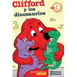 Lector de Scholastic nivel 1: Clifford y los dinosaurios: (Spanish language edition of Scholastic Reader Level 1: Clifford and the Dinosaurs) (Spanish Edition)