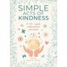 Simple Acts of Kindness - Jacqueline Snowden
