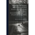 Handbook of the Minnesota Child Study Association Containing Suggestions for the Study of Children (Hardcover)