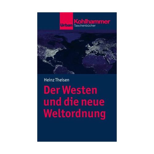 Der Westen und die neue Weltordnung – Heinz Theisen