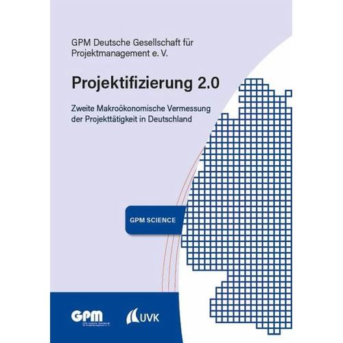 Projektifizierung 2.0 – GPM Deutsche Gesellschaft für Projektmanagement e. V.