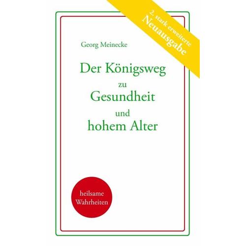 Der Königsweg zu Gesundheit und hohem Alter – Georg Meinecke