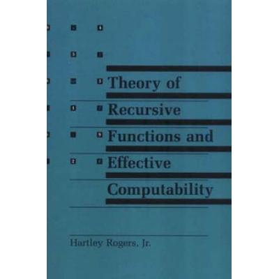 Theory Of Recursive Functions And Effective Comput...