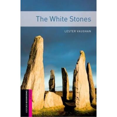 Oxford Bookworms Library: The White Stones: Starte...