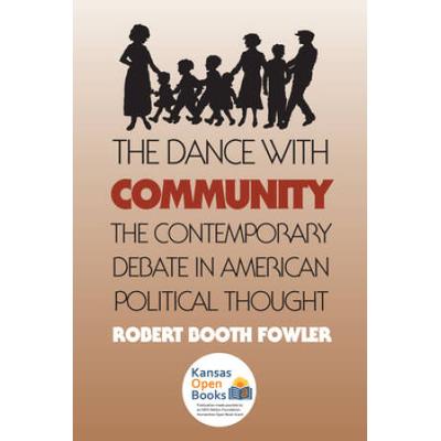 The Dance With Community: The Contemporary Debate In American Political Thought