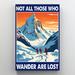 Trinx Mountaineering Wander Are Lost - 1 Piece Rectangle Graphic Art Print On Wrapped Canvas in Brown | 20 H x 16 W x 1.25 D in | Wayfair