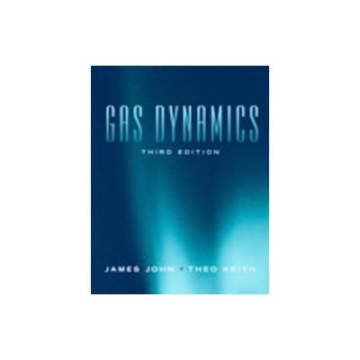 Gas Dynamics by T.G. Keith (Hardcover - Pearson College Div)