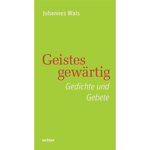 Geistesgewärtig – Johannes Wais