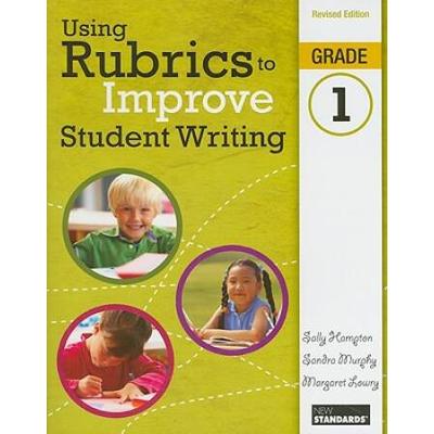 Using Rubrics To Improve Student Writing, Grade 1