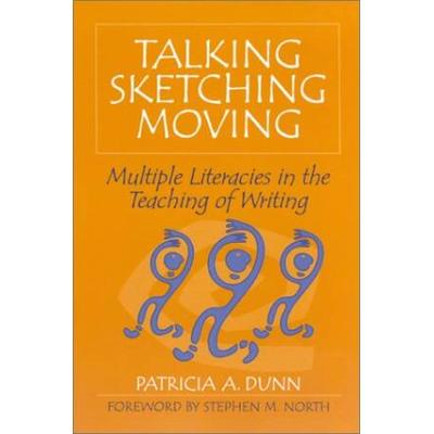 Talking, Sketching, Moving: Multiple Literacies in...