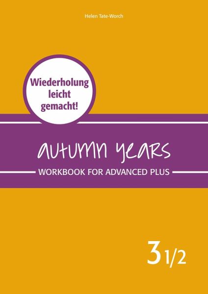 Autumn Years – Englisch für Senioren 3 1/2 – Advanced Plus – Workbook