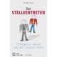 Der Stellvertreter - Erfolgreich Führen Aus Der Zweiten Reihe, M. 1 Buch, M. 1 E-Book - Christian Sauer, Gebunden