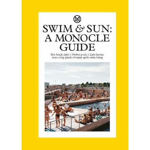 Swim & Sun: A Monocle Guide – Tyler Brule