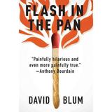 Flash in the Pan : Life and Death of an American Restaurant (Paperback)
