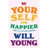Be Yourself and Happier - Will Young
