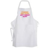 Aprons365 - If Mommy Ain t Happy Ain t Nobody Happy â€“ Apron â€“ Mother Family Humor