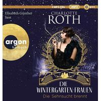 Die Sehnsucht brennt / Die Wintergarten-Saga Bd.2 - Charlotte Roth