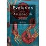 Evolution of the Ammonoids - Kate LoMedico Marriott, Alexander Bartholomew, Donald R. Prothero
