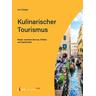 Tourism NOW: Kulinarischer Tourismus - Jens Rüdiger