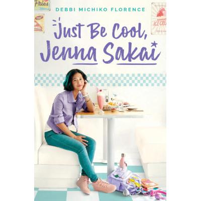 Just Be Cool, Jenna Sakai (Hardcover) - Debbi Michiko Florence