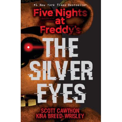 Five Nights at Freddy's #1: The Silver Eyes (paperback) - by Scott Cawthon and Kira Breed-Wrisley