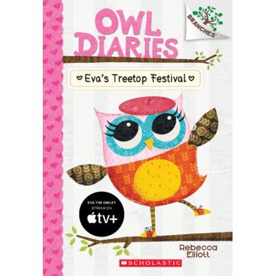 Owl Diaries #1: Eva's Treetop Festival (paperback) - by Rebecca Elliott