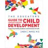 The Educator's Guide to Understanding Child Development