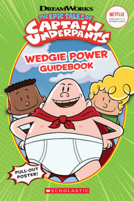 Captain Underpants TV: Wedgie Power Guidebook (paperback) - by Kate Howard