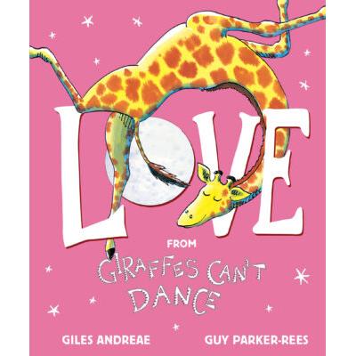 Love from Giraffes Can't Dance (Hardcover) - Giles Andreae