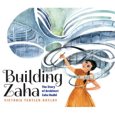 Building Zaha (Hardcover) - Victoria Tentler-Krylov