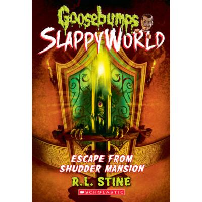 Goosebumps SlappyWorld #5: Escape from Shudder Mansion (paperback) - by R. L. Stine