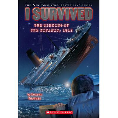 I Survived #1: I Survived the Sinking of the Titanic, 1912 (paperback) - by Lauren Tarshis