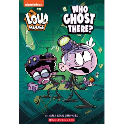 The Loud House #1: Who Ghost There? (paperback) - by Karla Sakas Shropshire